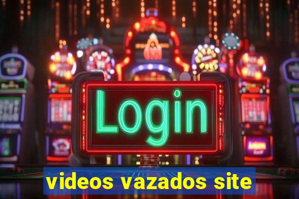 videos vazados site